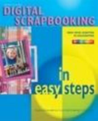 Book cover for Digital Scrapbooking in Easy Steps