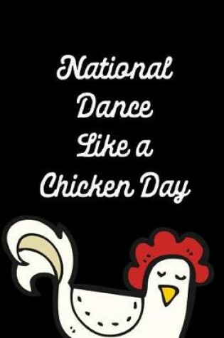 Cover of National Dance Like a Chicken Day