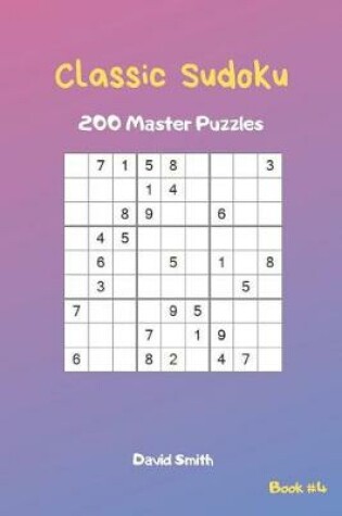 Cover of Classic Sudoku - 200 Master Puzzles Vol.4