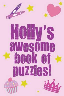 Book cover for Holly's Awesome Book Of Puzzles!
