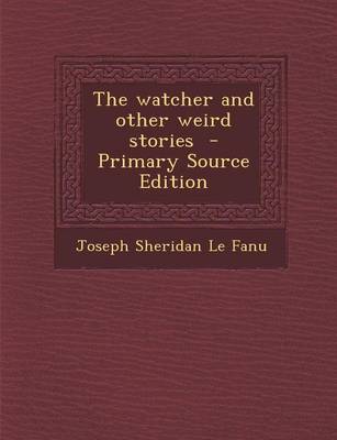 Book cover for The Watcher and Other Weird Stories - Primary Source Edition