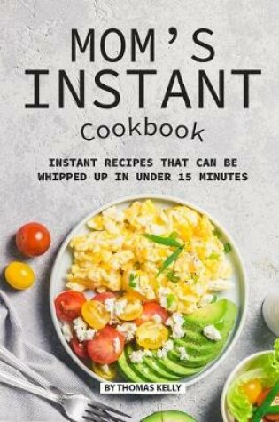 Cover of Mom's Instant Cookbook