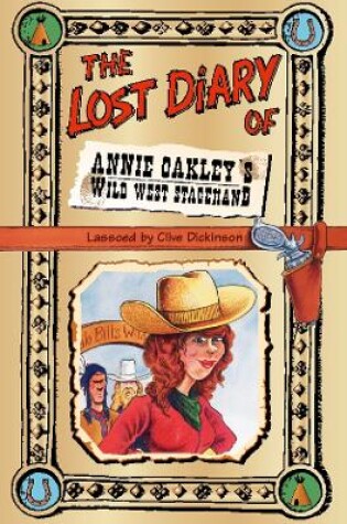 Cover of The Lost Diary of Annie Oakley’s Wild West Stagehand