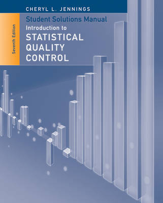 Book cover for Student Solutions Manual to accompany Introduction to Statistical Quality Control, 7e