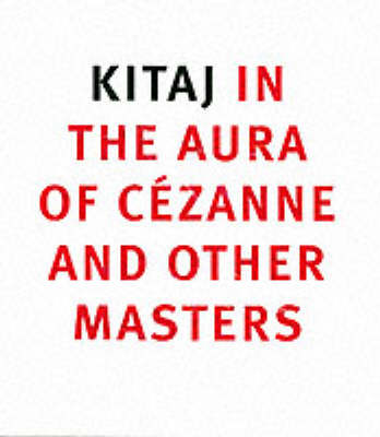 Cover of Kitaj in the Aura of Cezanne and Other Masters