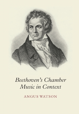 Book cover for Beethoven's Chamber Music in Context