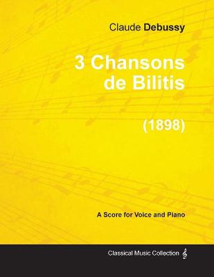 Book cover for 3 Chansons De Bilitis - For Voice and Piano (1898)