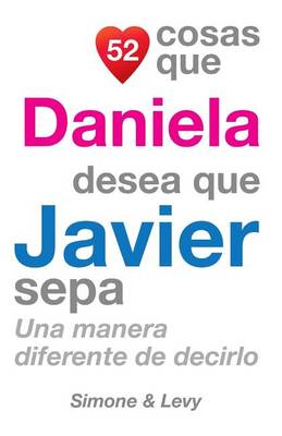 Cover of 52 Cosas Que Daniela Desea Que Javier Sepa