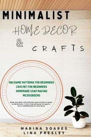 Cover of Minimalist Home Decor and Crafts