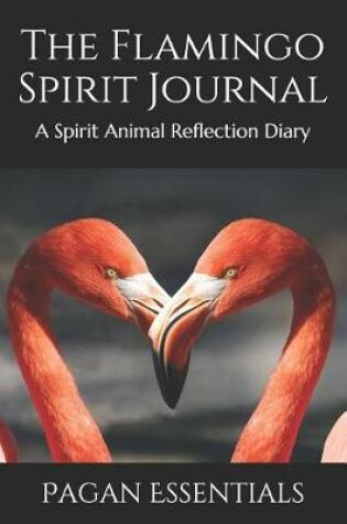 Cover of The Flamingo Spirit Journal