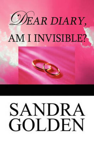 Cover of Dear Diary, Am I Invisible?