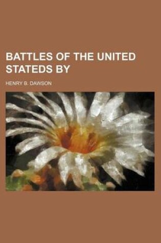 Cover of Battles of the United Stateds by