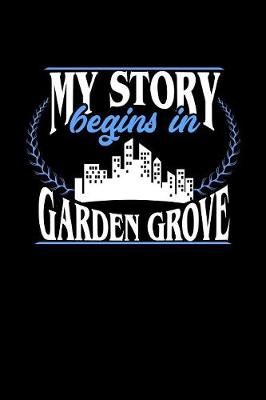 Book cover for My Story Begins in Garden Grove