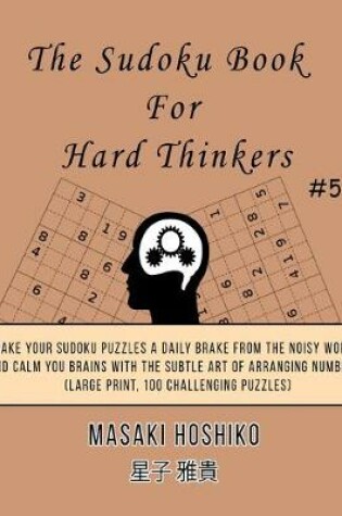 Cover of The Sudoku Book For Hard Thinkers #5