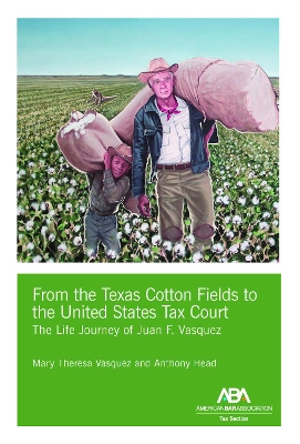 Book cover for From the Texas Cotton Fields to the United States Tax Court