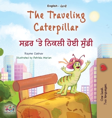 Book cover for The Traveling Caterpillar (English Punjabi Gurmukhi Bilingual Book for Kids)