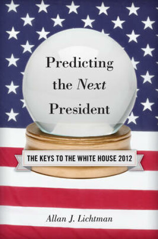 Cover of Predicting the Next President