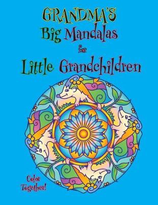 Book cover for Grandma's Big Mandalas for Little Grandchildren