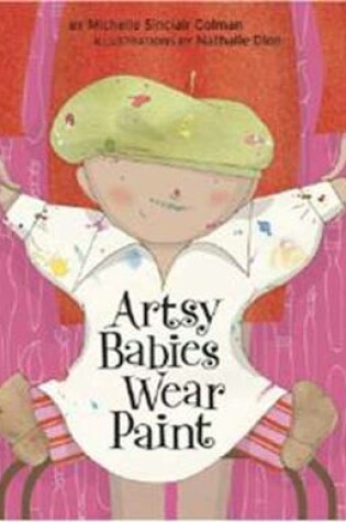 Cover of Artsy Babies Wear Paint