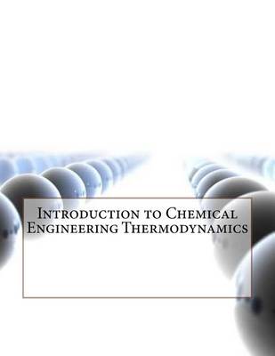 Book cover for Introduction to Chemical Engineering Thermodynamics