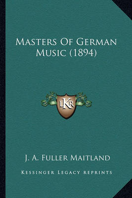 Book cover for Masters of German Music (1894)