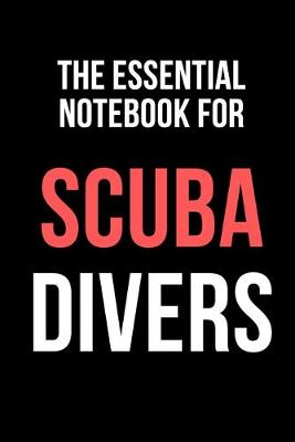 Book cover for The Essential Notebook For Scuba Divers