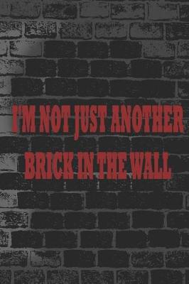 Book cover for I'm Not Just Another Brick In The Wall
