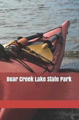 Book cover for Bear Creek Lake State Park