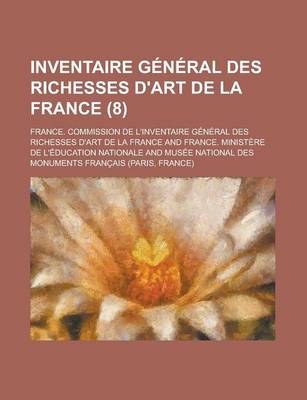 Book cover for Inventaire General Des Richesses D'Art de La France (8 )