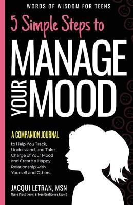 Cover of 5 Simple Steps to Manage Your Mood - A Companion Journal