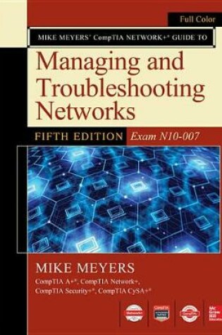 Cover of Mike Meyers Comptia Network+ Guide to Managing and Troubleshooting Networks Fifth Edition (Exam N10-007)