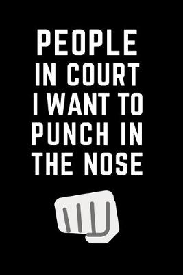 Book cover for People in Court I Want to Punch in the Nose