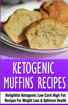 Book cover for Ketogenic Muffins Recipes