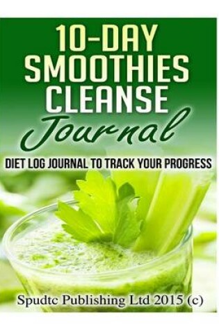 Cover of 10-Day Smoothies Cleanse Journal