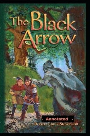 Cover of The Black Arrow Annotated illustrated