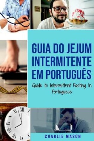 Cover of Guia do Jejum Intermitente Em português/ Guide to Intermittent Fasting In Portuguese
