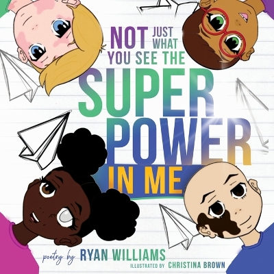 Book cover for Not Just What You See the Super Power in Me