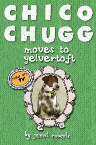 Cover of Chico Chugg Moves to Yelvertoft