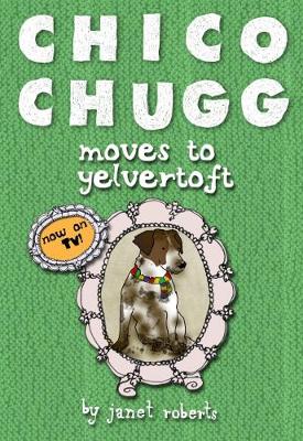 Book cover for Chico Chugg Moves to Yelvertoft