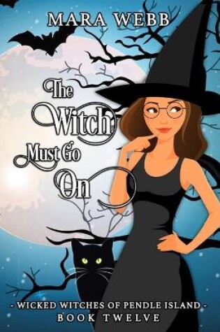 Cover of The Witch Must Go On