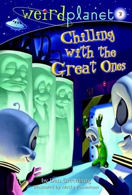 Book cover for Weird Planet #3: Chilling with the Great Ones