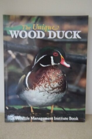 Cover of The Unique Wood Duck