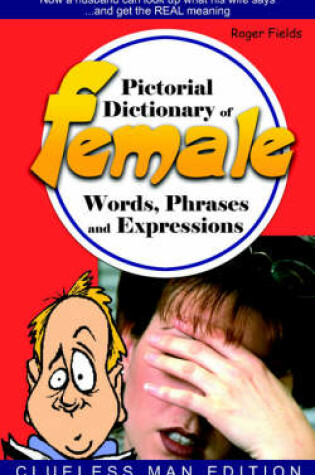 Cover of Pictorial Dictionary of Female Words, Phrases and Expressions