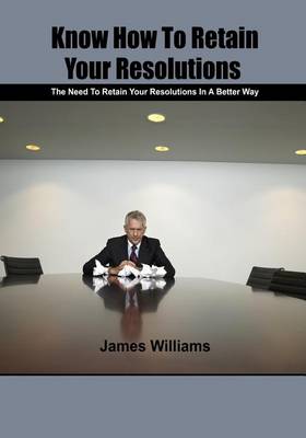 Book cover for Know How to Retain Your Resolutions