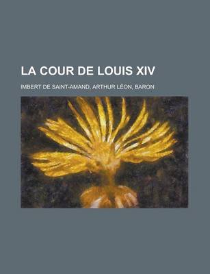 Book cover for La Cour de Louis XIV