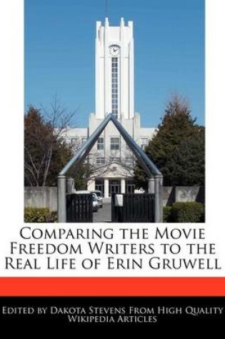 Cover of Comparing the Movie Freedom Writers to the Real Life of Erin Gruwell