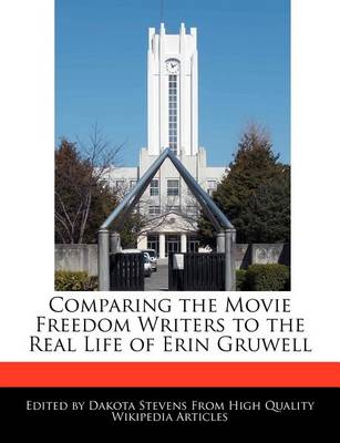 Book cover for Comparing the Movie Freedom Writers to the Real Life of Erin Gruwell