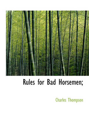 Book cover for Rules for Bad Horsemen;