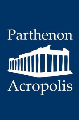 Book cover for Parthenon in Acropolis - Lined Notebook with Navy Cover