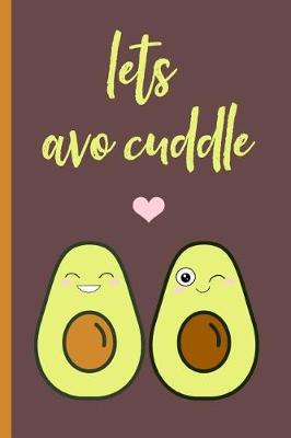 Book cover for Lets Avo Cuddle